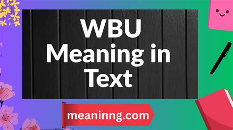 WBU Meaning in Text and How to Use It Like a Native Texter