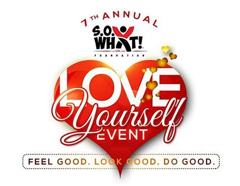 7th Annual S.O. What! Foundation Love Yourself Event, Hattiloo Theatre ...