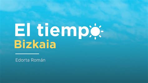 El pronóstico del tiempo en Bizkaia para este 19 de febrero de 2026