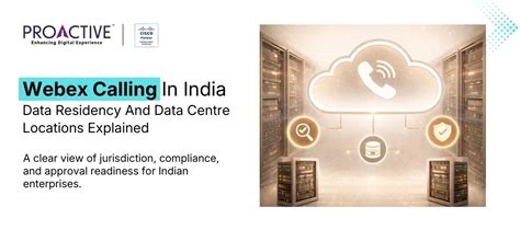 Webex Calling India Data Centre Locations And Data Residency