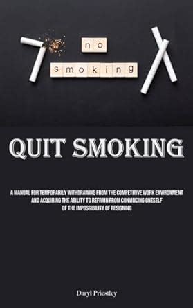 Buy Quit Smoking: A Manual For Temporarily Withdrawing From The ...