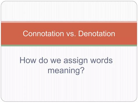 Connotation versus Denotation (1).ppt