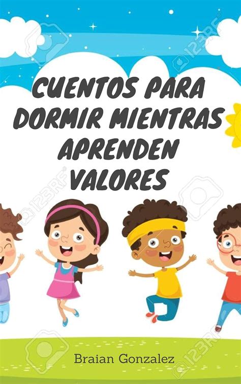 CUENTOS INFANTILES PARA APRENDER VALORES (CUENTOS PARA NIÑOS. CUENTOS ...