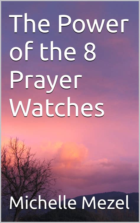 The Power of the 8 Prayer Watches by Michelle Mezel | Goodreads