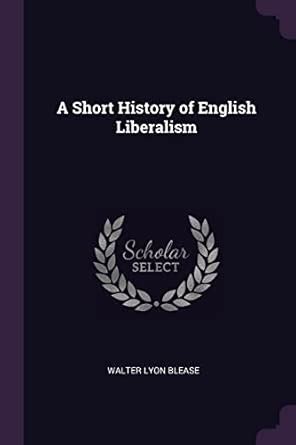 Buy A Short History of English Liberalism Book Online at Low Prices in ...