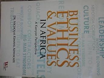 Amazon.in: Buy Business Ethics & Values in Africa : A Kenyan ...