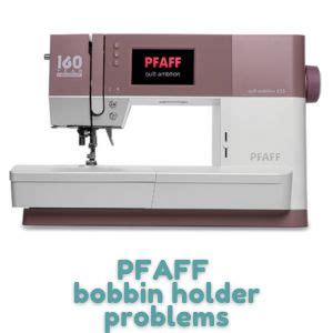 Image result for Pfaff Sewing Machine Bobbin Problems