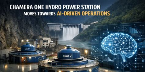 Chamera One Hydro Power Station Moves Towards AI-Driven Operations