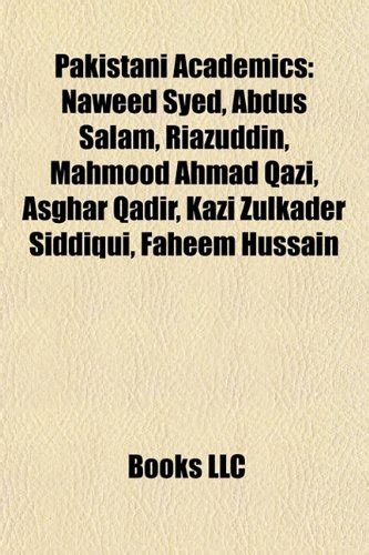 Pakistani Academics: Abdus Salam, Riazuddin, Abid Qaiyum Suleri, Tahir ...