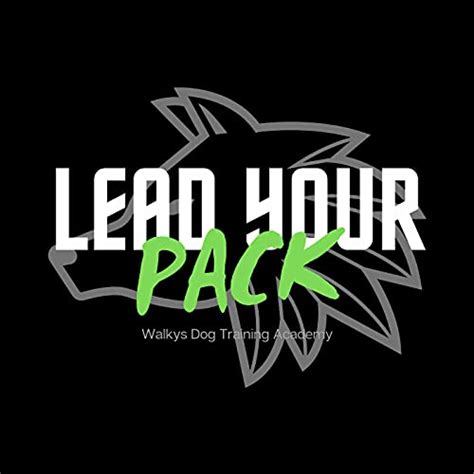 Lead Your Pack : WDTA - Nath Morrison & Liv Jagoe: Amazon.in: Audible ...