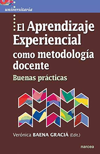 El Aprendizaje Experiencial como metodología docente: Buenas prácticas ...