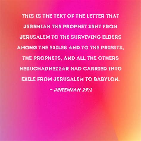 Jeremiah 29:1 This is the text of the letter that Jeremiah the prophet ...