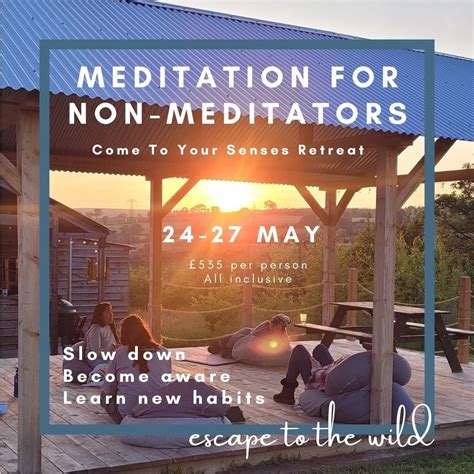 Meditation for Non-Meditators: Come To Your Senses Retreat, The Forge ...
