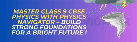 CBSE 9th Class | Physics Navigator