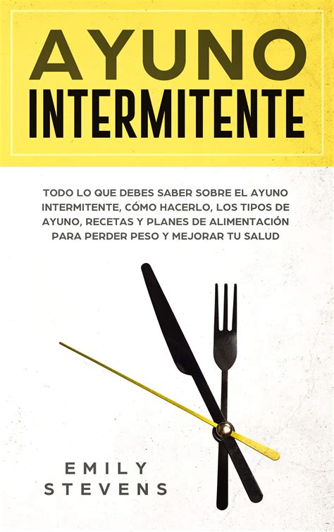 Ayuno Intermitente Todo Lo Que Debes Saber Sobre El Ayuno | Desertcart ...