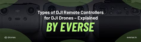 DJI Remote Controllers Guide | Types & Features | Everse India