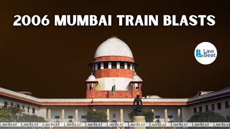 7/11 Mumbai Train Blasts| Supreme Court stays judgment acquitting 12 ...