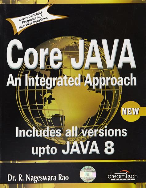 Buy Core Java: An Integrated Approach, New: Includes All Versions upto ...