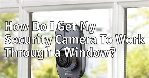 Image result for Using a Security Camera to Make a Virtual Window