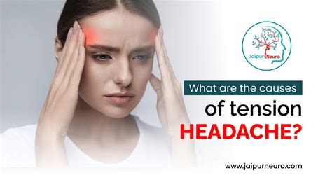 What are the Causes of Tension Headache? | Jaipur Neuro