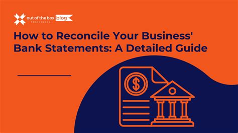 How to Reconcile Your Business' Bank Statements: A Detailed Guide - out of the box technology