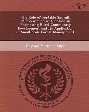 Buy The Role of Portable Sawmill Microenterprise Adoption in Promoting ...