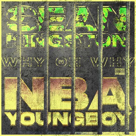 Sean Kingston, YoungBoy Never Broke Again - Why Oh Why AK47Full