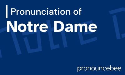 How To Pronounce Notre Dame - Correct pronunciation of Notre Dame