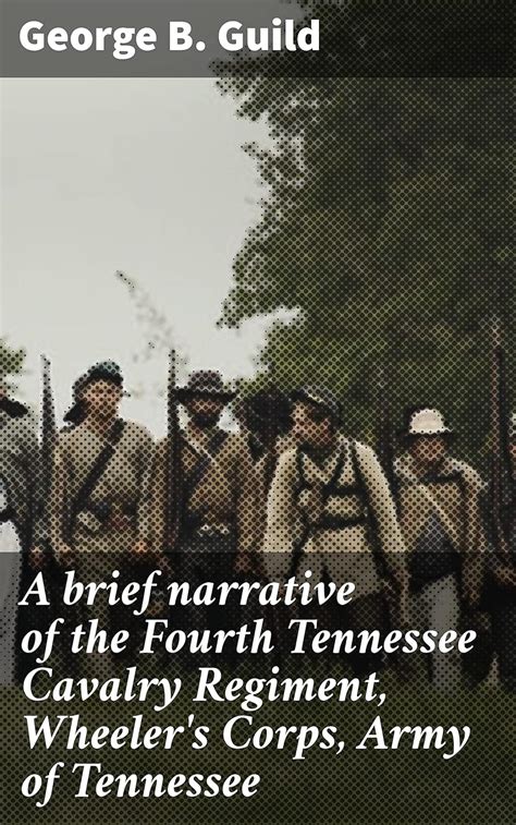 A brief narrative of the Fourth Tennessee Cavalry Regiment, Wheeler's ...