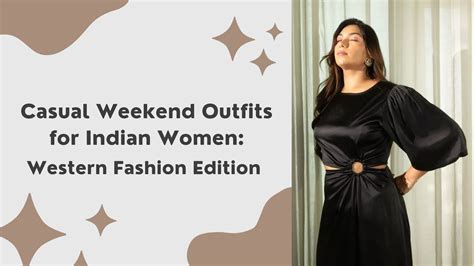 Casual Weekend Outfits for Indian Women: Western Fashion Edition