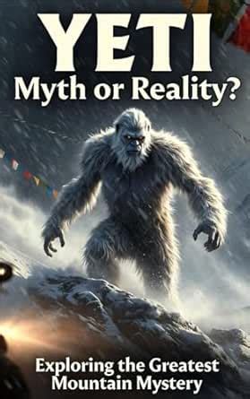 YETI: Shadow of the Frozen Realm : Myth, Science, and the Greatest ...