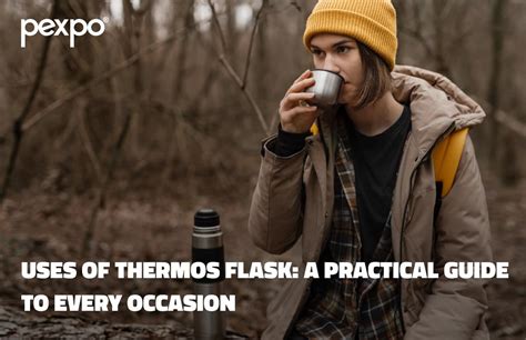 Uses of thermos flask: A Practical Guide to Every Occasion – pexpo