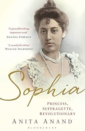 Buy Sophia: Princess, Suffragette, Revolutionary Book Online at Low ...