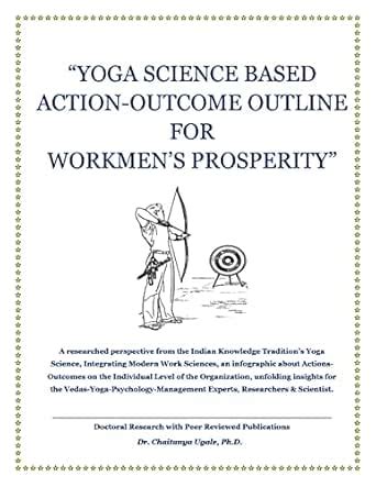 YOGA SCIENCE BASED ACTION-OUTCOME OUTLINE FOR WORKMEN’S PROSPERITY: A ...