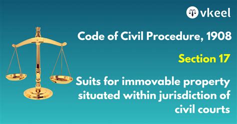 Section 17 Code Of Civil Procedure,1908 – Suits For Immovable Property ...