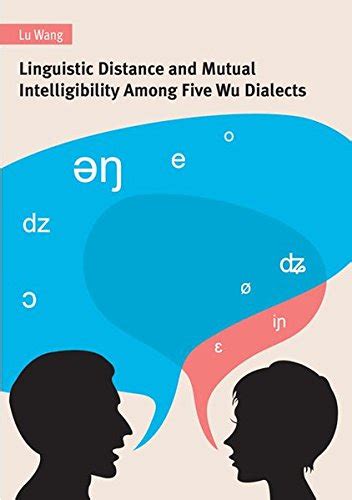 Buy Linguistic Distance and Mutual Intelligibility Among Five Wu ...