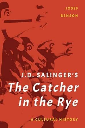 J. D. Salinger's The Catcher in the Rye: A Cultural History eBook ...