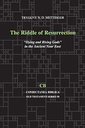 Buy The Riddle of Resurrection: "Dying and Rising Gods" in the Ancient ...
