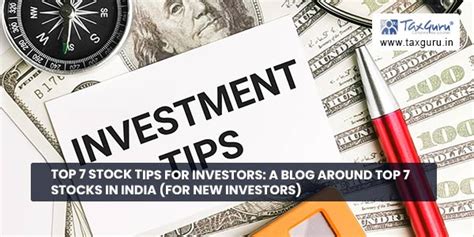 Top 7 Stock Tips For Investors: A Blog Around Top 7 Stocks In India ...
