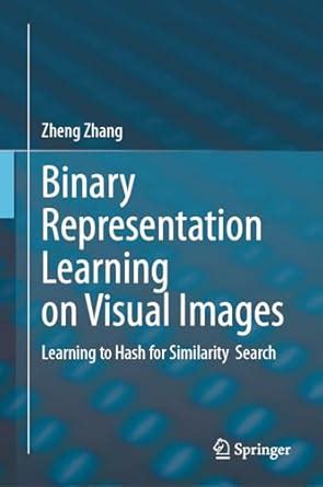Buy Binary Representation Learning on Visual Images: Learning to Hash ...