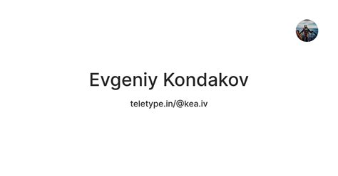 Evgeniy Kondakov — Teletype