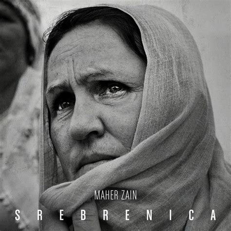 Srebrenica | Single de Maher Zain - LETRAS.COM