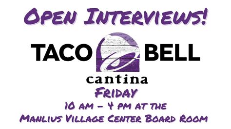Taco Bell Cantina Open Interviews , Manlius Village Centre Board Room ...