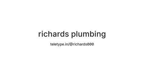 richards plumbing — Teletype