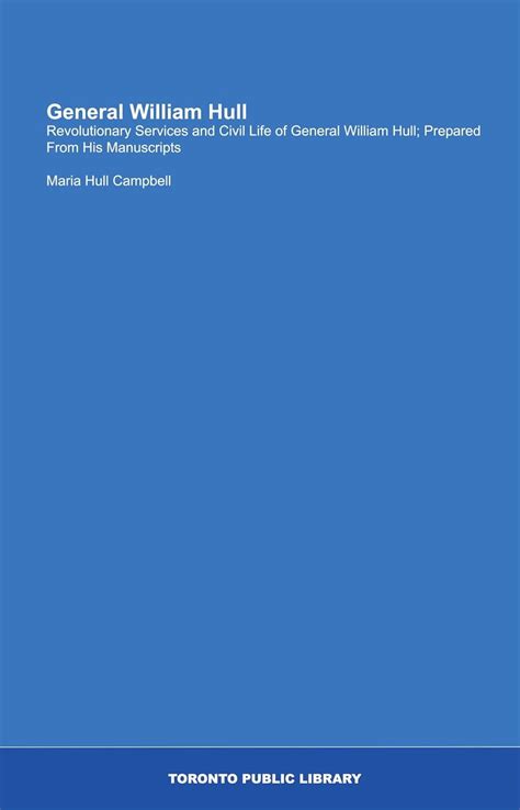 General William Hull: Revolutionary Services and Civil Life of General ...