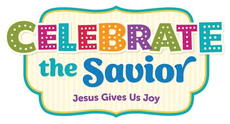 Celebrate the Savior: Jesus Gives Us Joy Vacation Bible School, St Luke ...