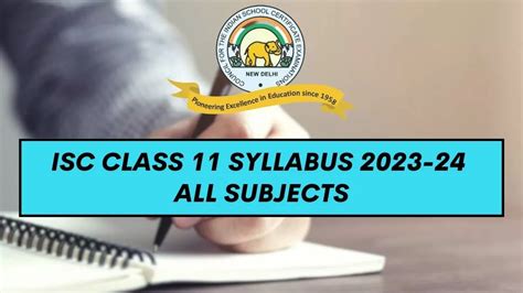 ISC Class 11 Syllabus 2023 - 2024: Download Class 11th Syllabus PDF