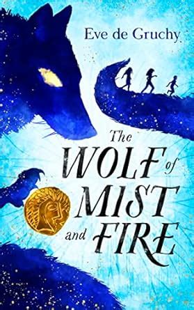 The Wolf of Mist and Fire eBook : de Gruchy, Eve: Amazon.in: Kindle Store