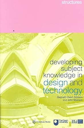 Buy Developing Subject Knowledge in Design and Technology: Systems and ...