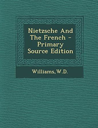 Nietzsche and the French - Primary Source Edition : Amazon.in: Books